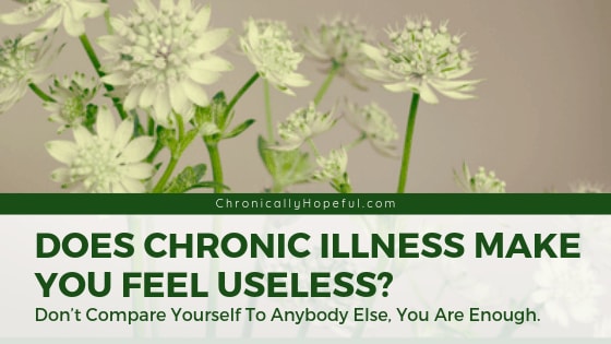 Does Chronic Illness Make You Feel Useless?