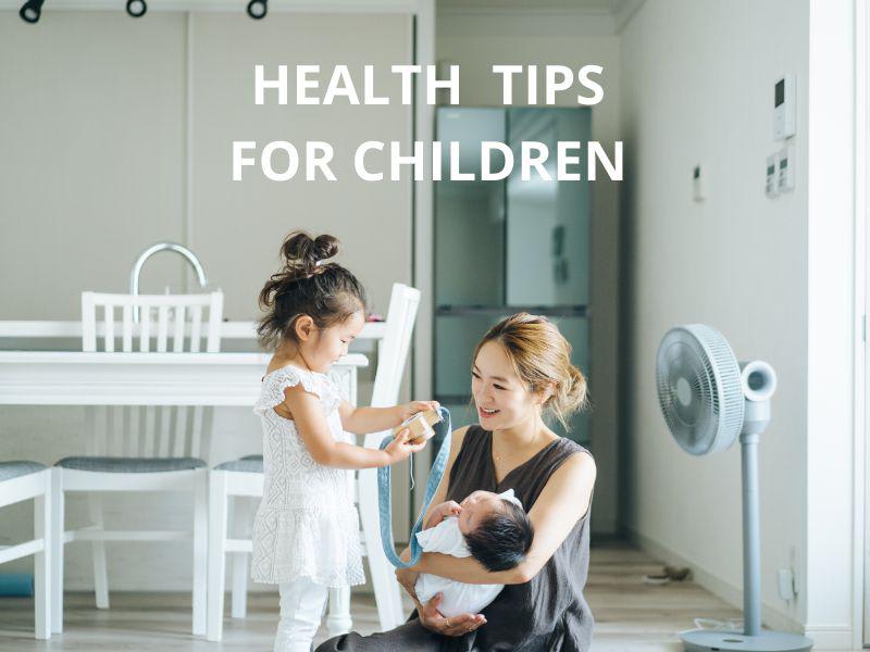 How To Keep Your Children Health