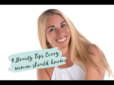 Beauty Tips Every Woman Should Know [9 Top Tips]