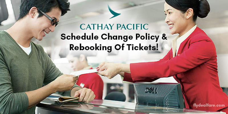 The Cathay Pacific Schedule Change Policy And Refunds