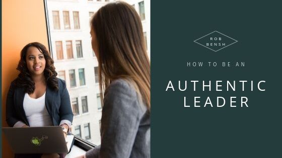 How to Be an Authentic Leader