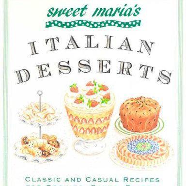 Sweet Maria's Italian Desserts Cookbook Review - My Cookbook Addiction