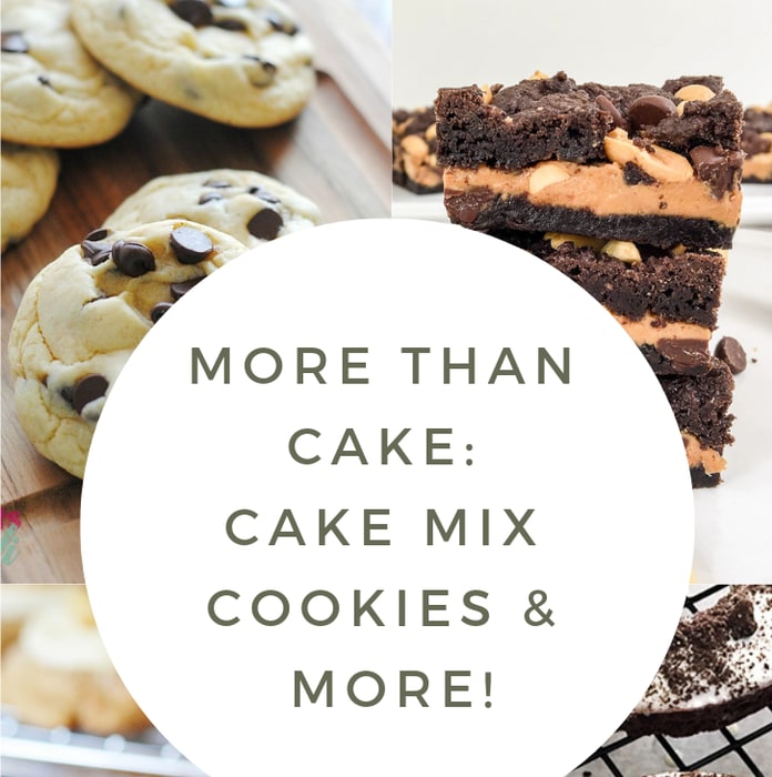 More Than Cake: Cake Mix Cookies and More!