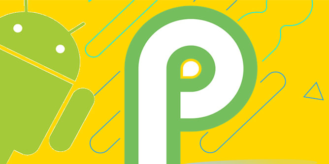 Developer Preview of Android P: Take a Look at the Enticing Features