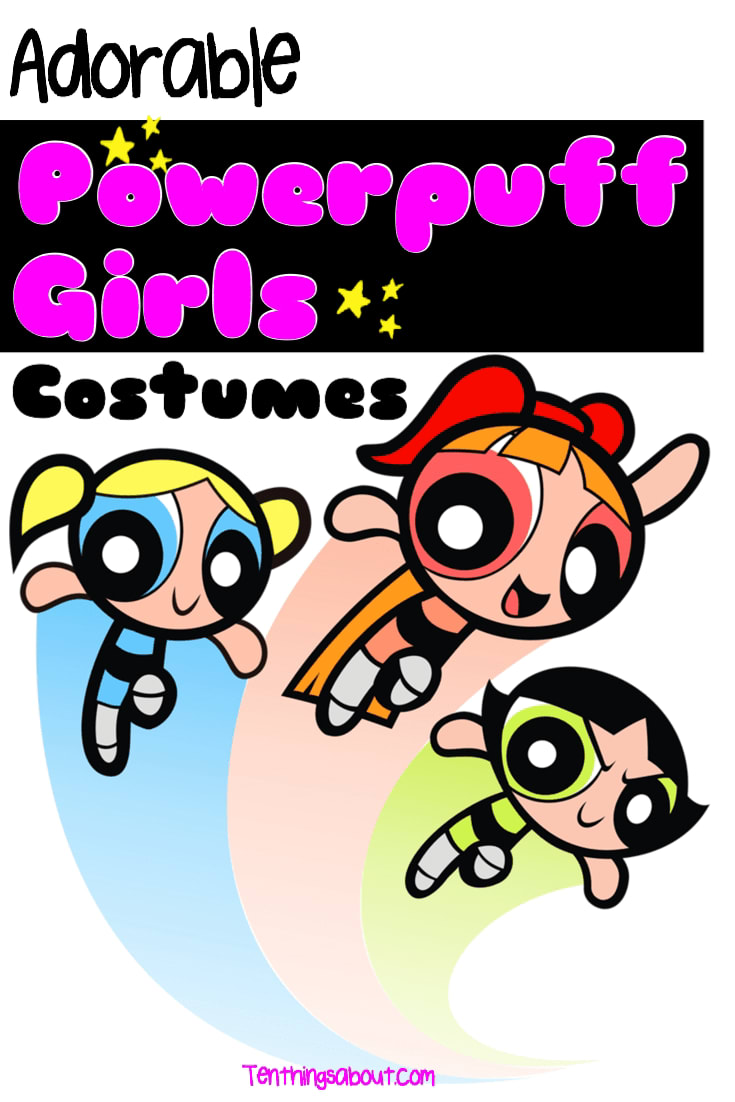 Powerpuff Girls Costume, Eleven Stranger Things Costume and More
