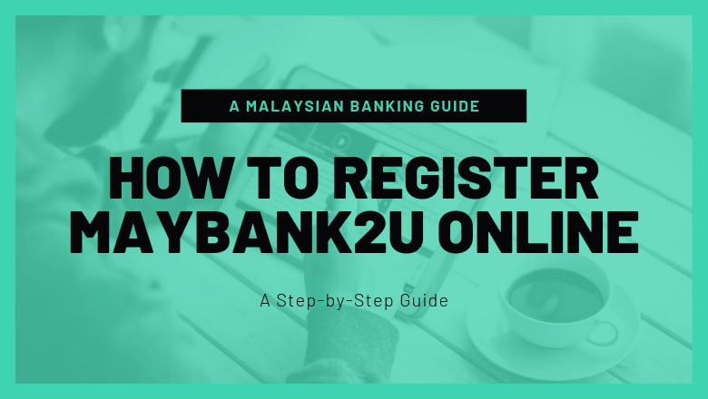 How to activate Maybank2u Online Banking - Maybank2u Online Register