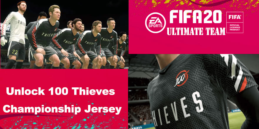 FIFA 20 Ultimate Team Guide: By Finishing An SBC To Unlock 100 Thieves Championship Jersey In FUT 20