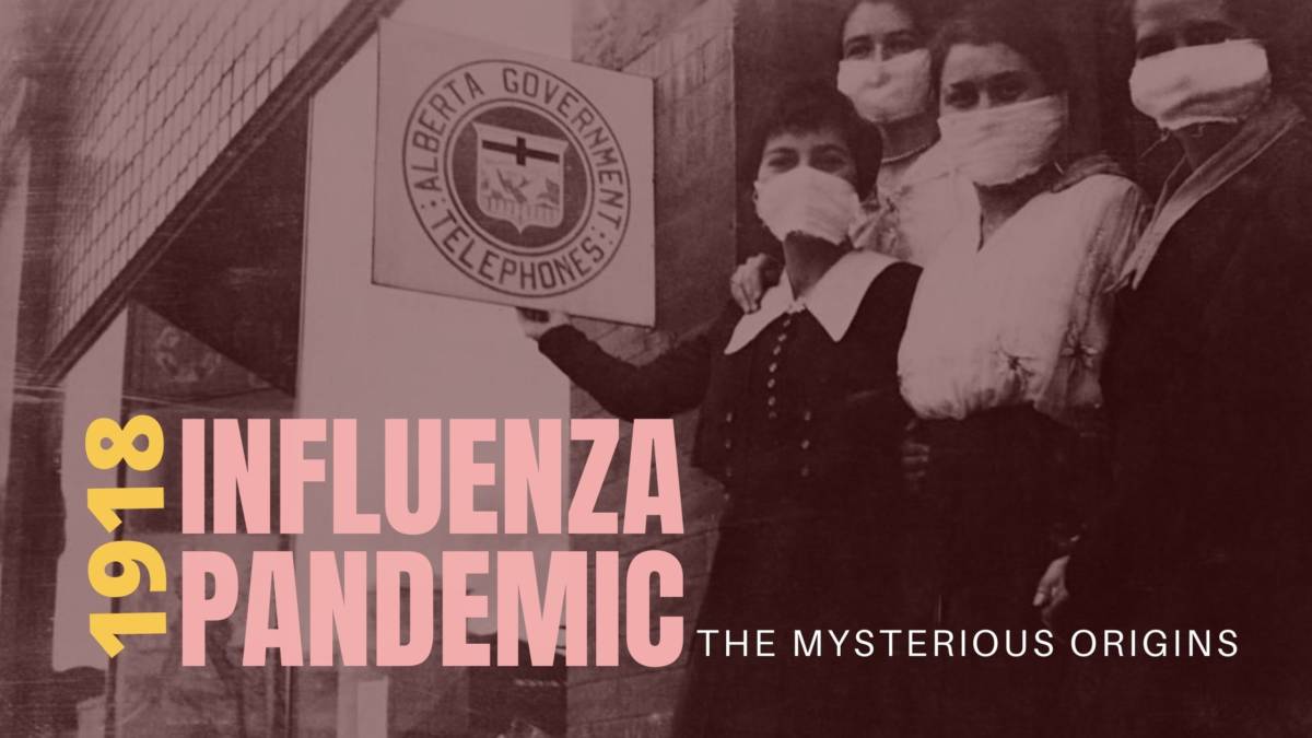 Influenza pandemic of 1918 and its mysterious origin