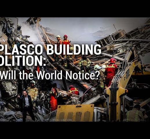 The Plasco Building Demolition: When Will the World Notice?
