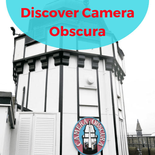 Discover Camera Obscura, Edinburgh Scotland