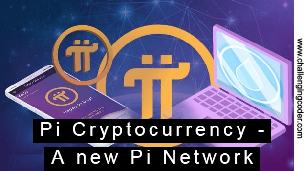 Pi Cryptocurrency - A New Pi Digital Currency from Pi Network