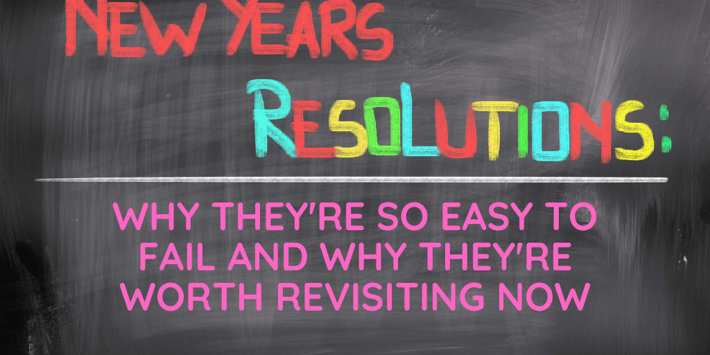 It's Easy to Fail Your New Year's Resolutions but You Should Keep Trying