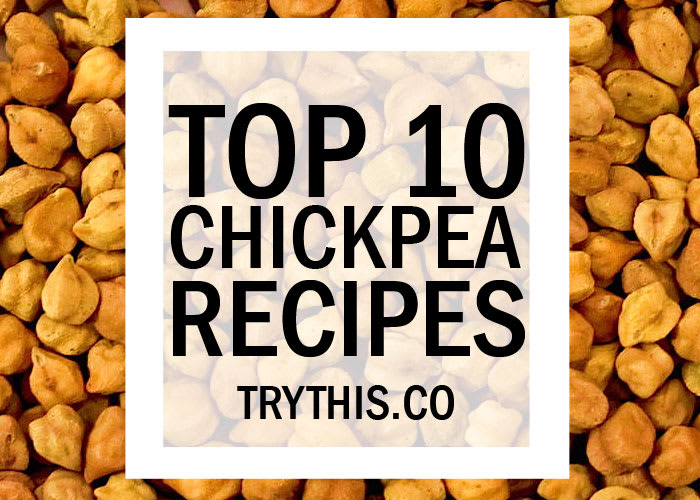 Top 10 Chickpea Recipes