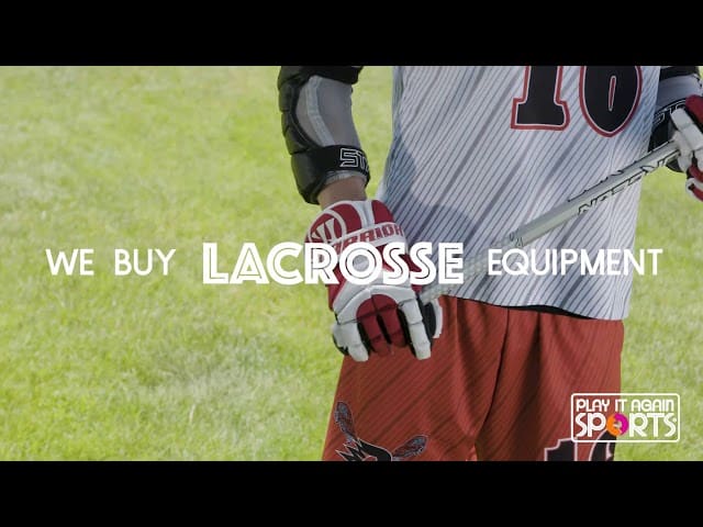 We Buy Lacrosse Equipment - Play It Again Sports