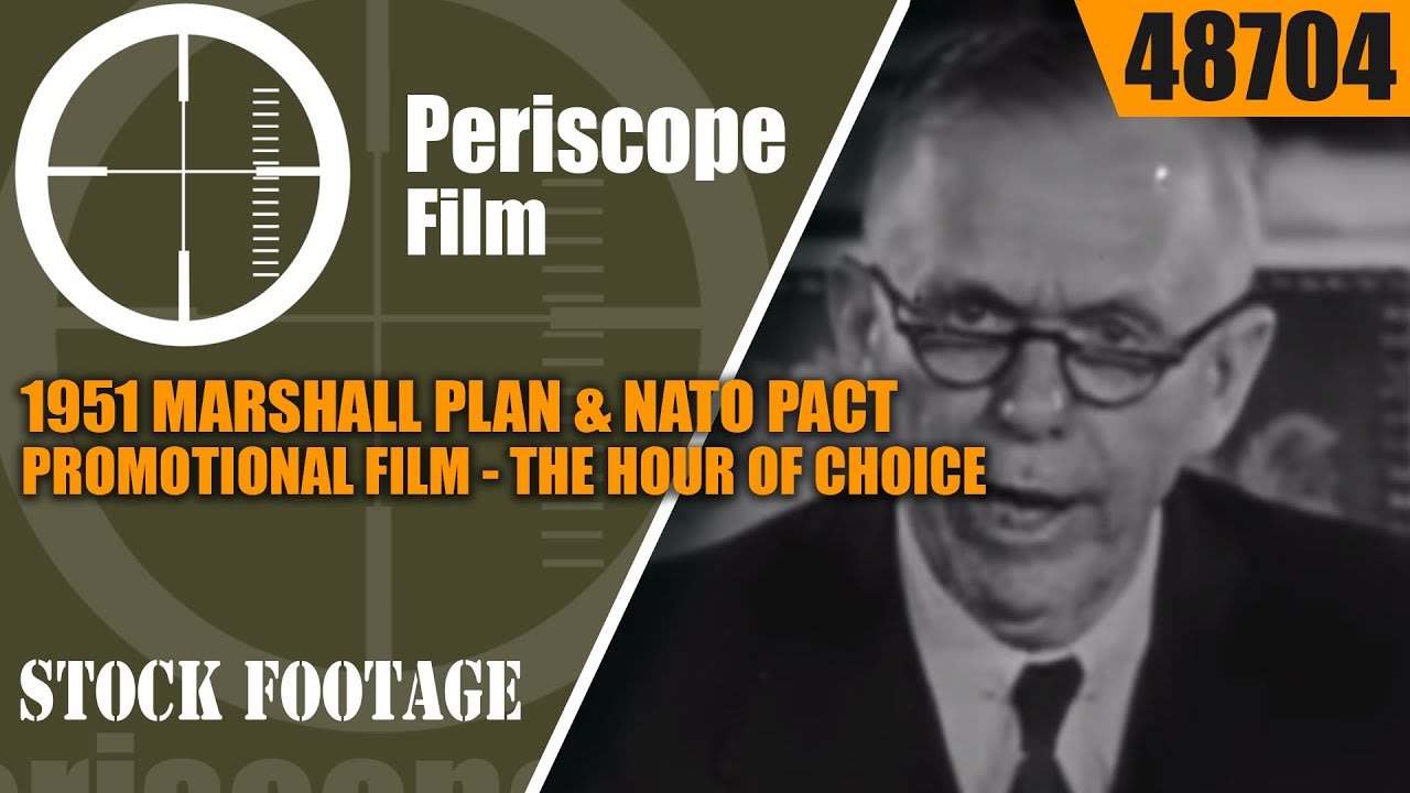 1951 MARSHALL PLAN & NATO PACT PROMOTIONAL FILM THE HOUR OF CHOICE 48704