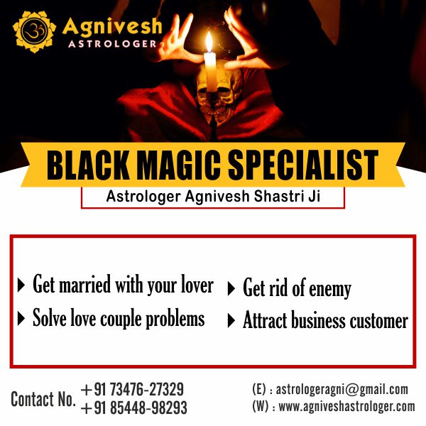 Black Magic Specialist in Delhi - Astrologer Agniveash