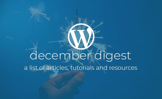 WordPress Dev Digest December 2019