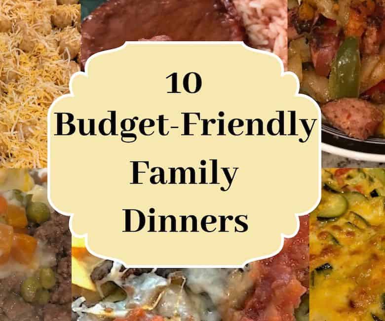 10 Budget-Friendly Family Dinners