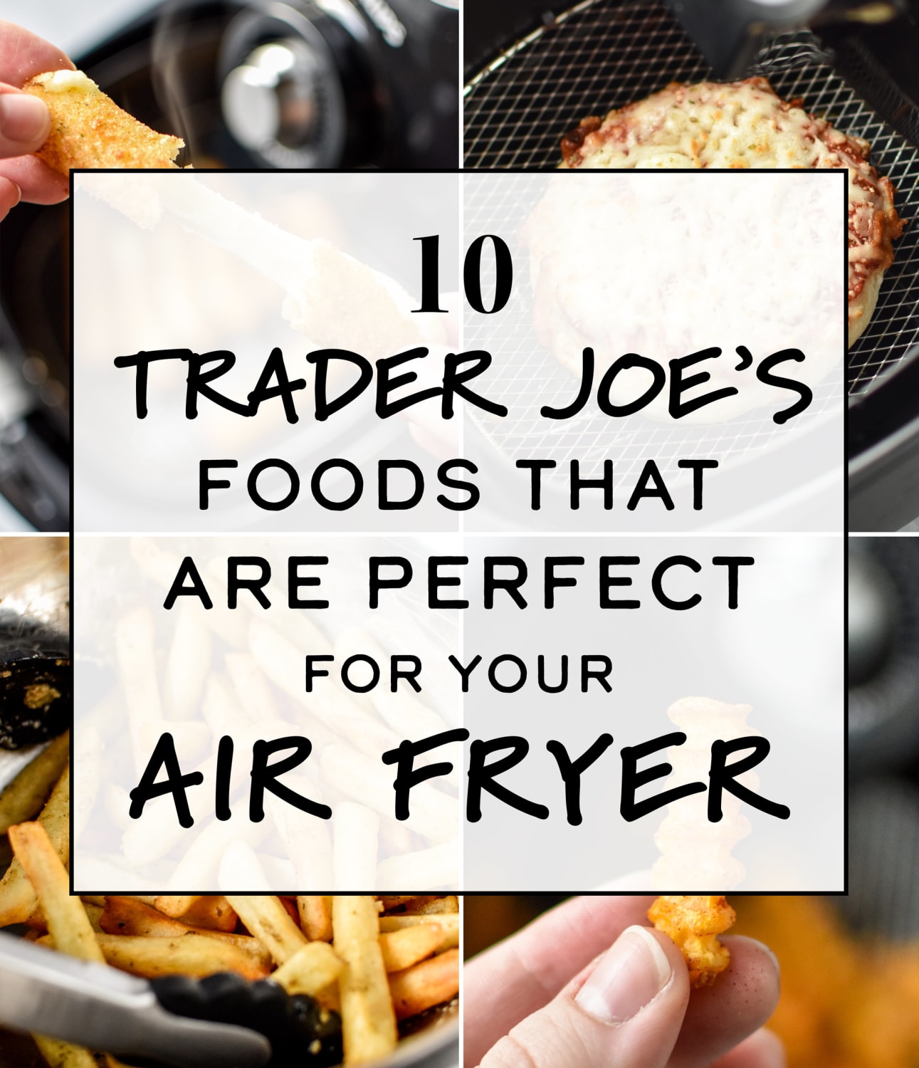 10 Trader Joe's Foods That Are Perfect for Your Air Fryer