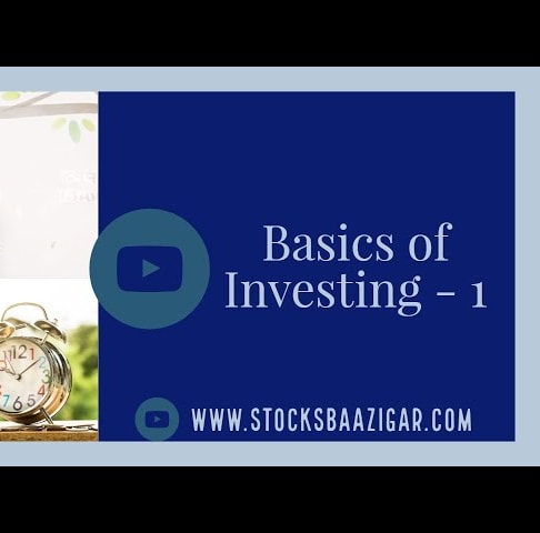Basics Of Investing by Stocksbaazigar Part - 1