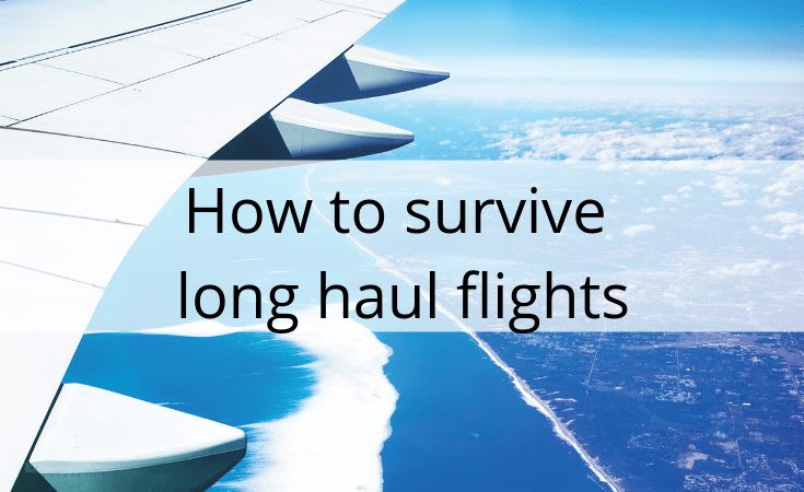 How to survive long haul flights and start to love them!