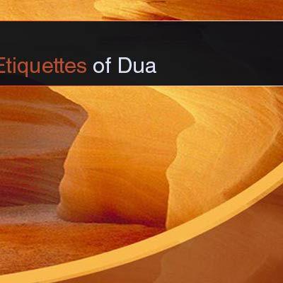 12 Manners and Etiquettes of Dua