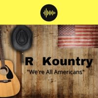 We're All Americans - Single - R Kountry - Music