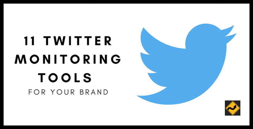 11 Twitter Monitoring Tools For Your Brand