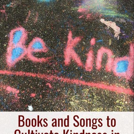 Books and Songs to Cultivate Kindness in Toddlers - Fab Working Mom Life