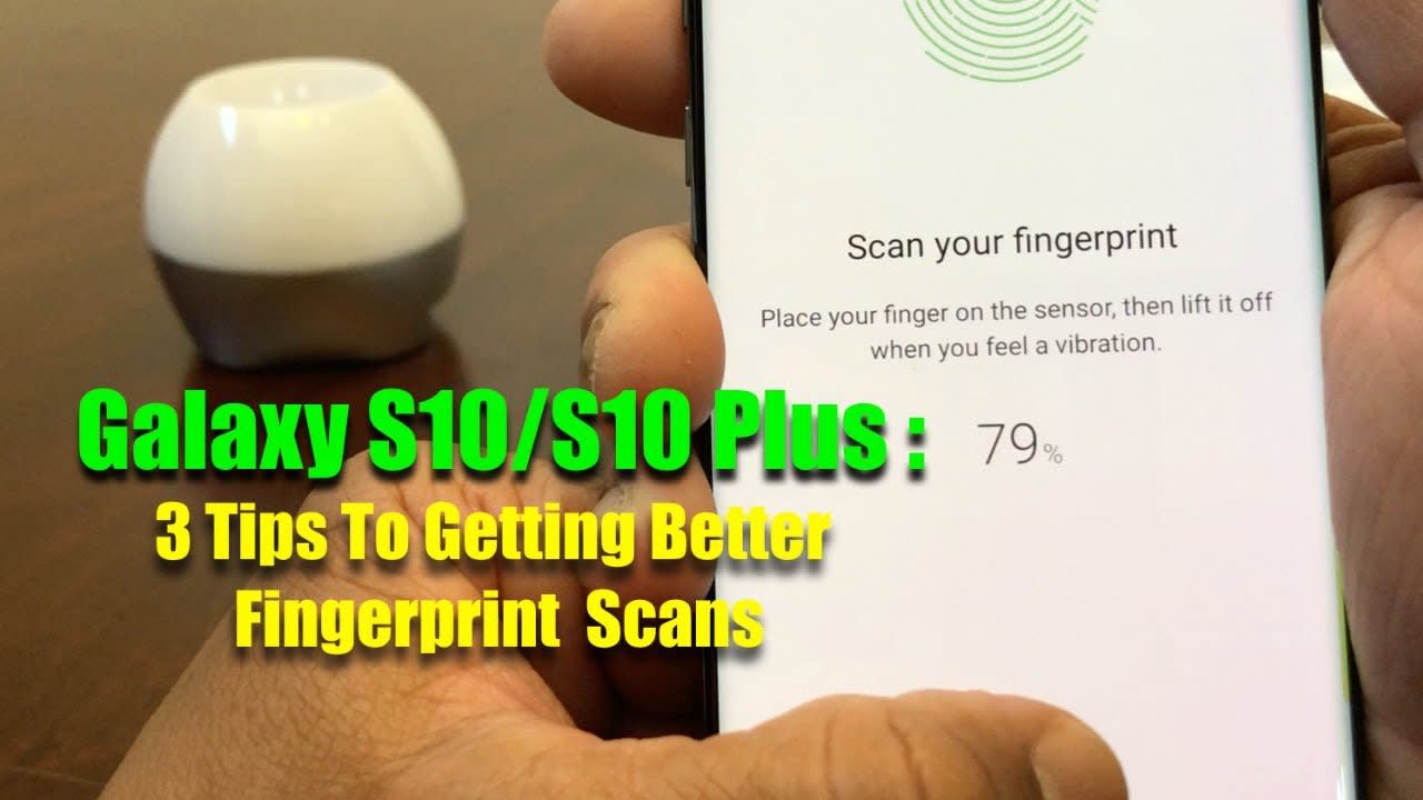 Galaxy S10/ S10 Plus: 3 Tips To Getting Better Fingerprint Scans!