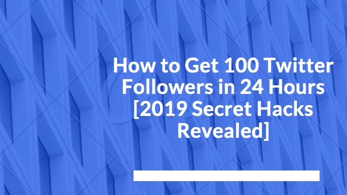 How to Get 100 Twitter Followers in 24 Hours - UniClix