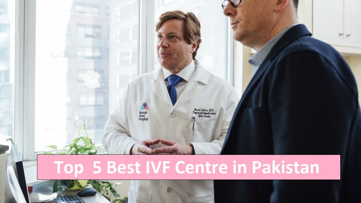 Top 5 Best IVF Centre in Pakistan 2020 With High Success Rates