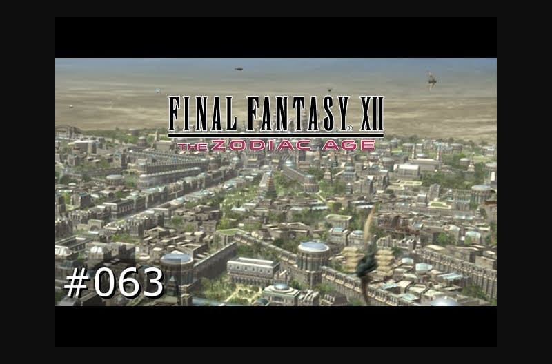 [#063] Final Fantasy XII: The Zodiac Age (PC) Gameplay