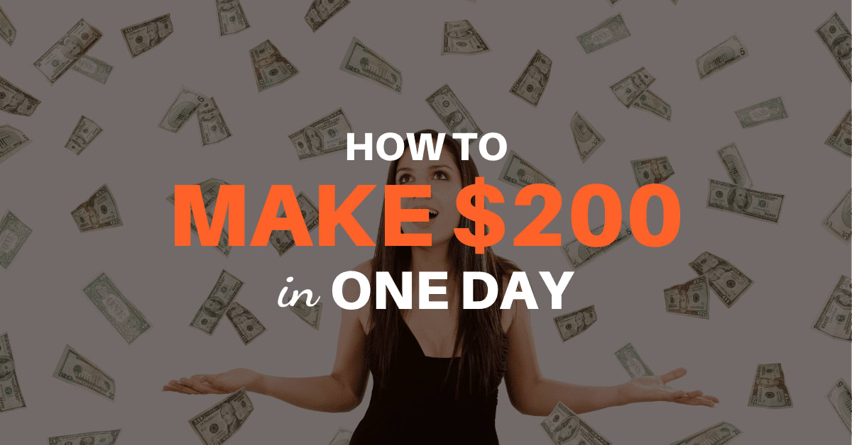How to Make 200 Dollars in One Day