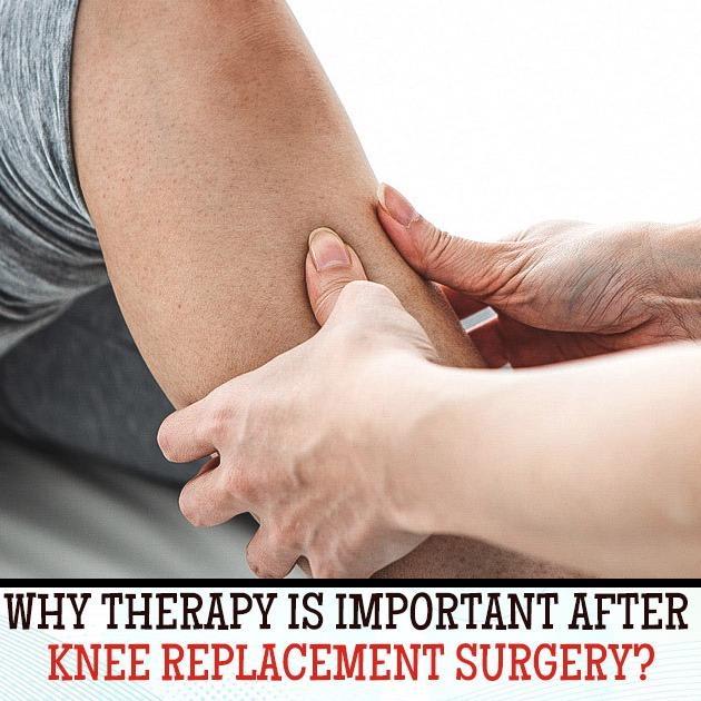 Why Therapy Is Important After Knee Replacement Surgery??