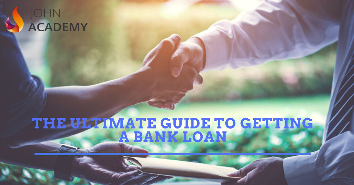 The Ultimate Guide To Getting A Bank Loan
