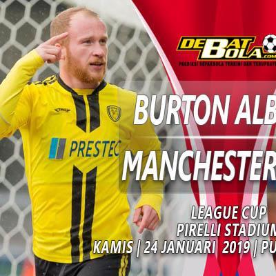 Prediksi Burton Albion vs Manchester City 24 Januari 2019 - Semifinal Piala Liga Inggris 2019