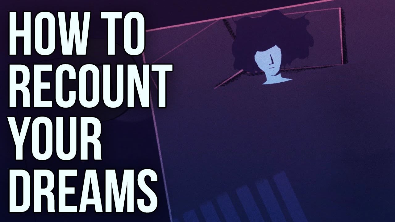 How to Recount Your Dreams