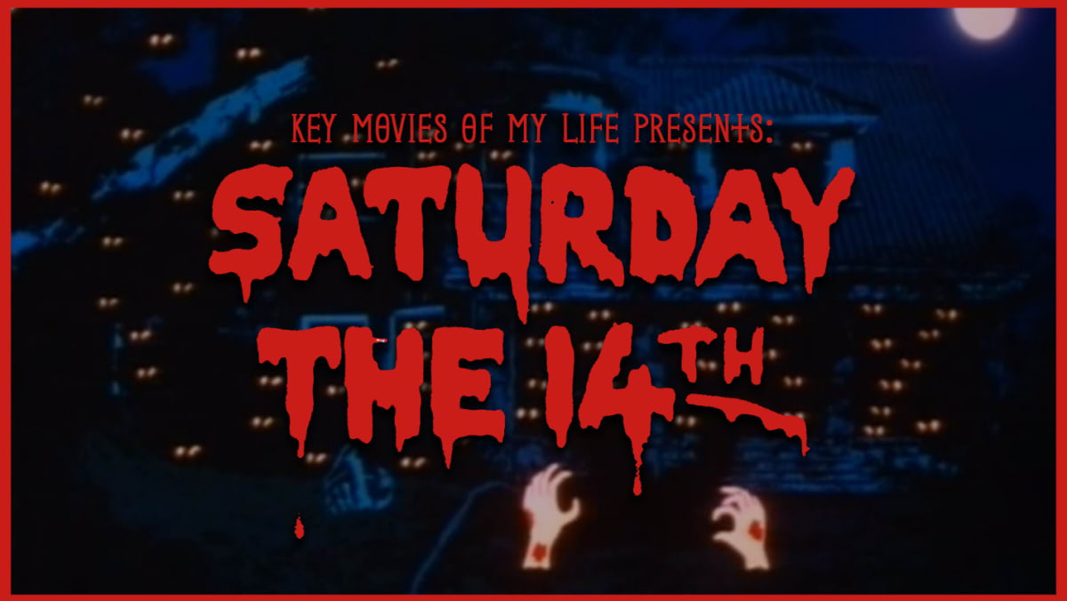 Key Movies Of My Life: Saturday the 14th (1981)
