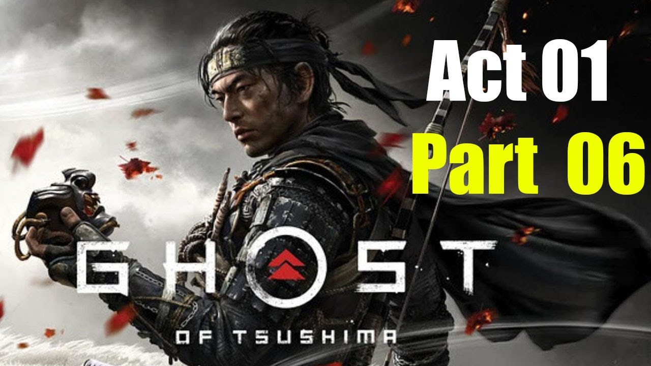 Ghost Of Tsushima Full Game Walkthrough Act 01 Part 06