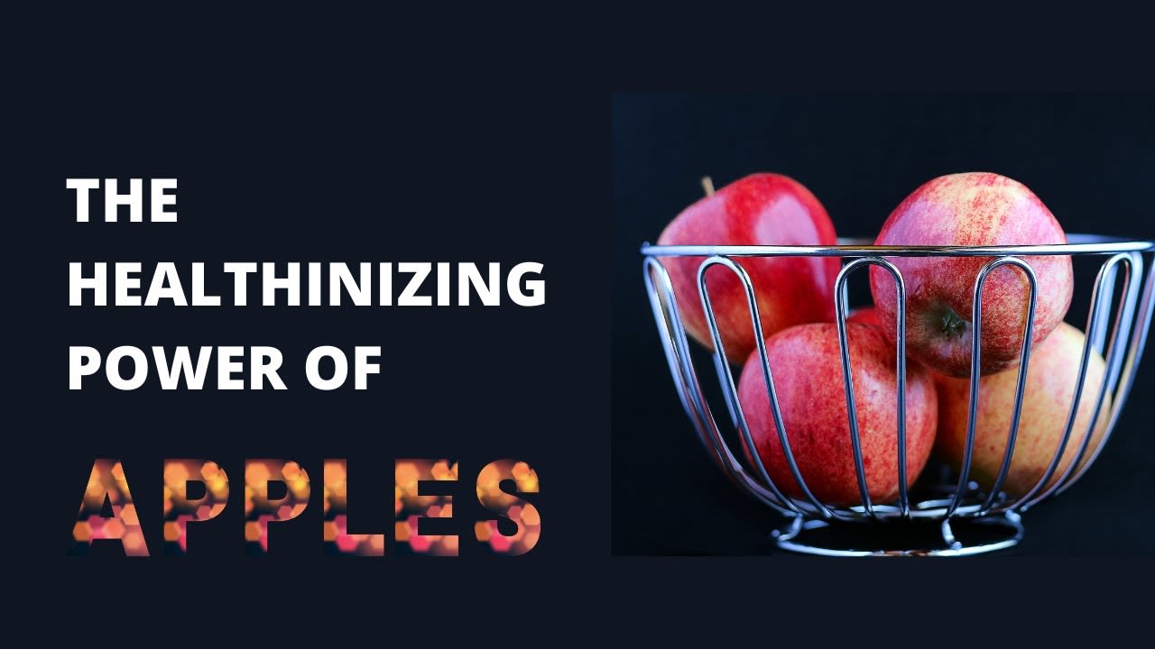 The Healthinizing Power of Apples - Organic Healthinizer