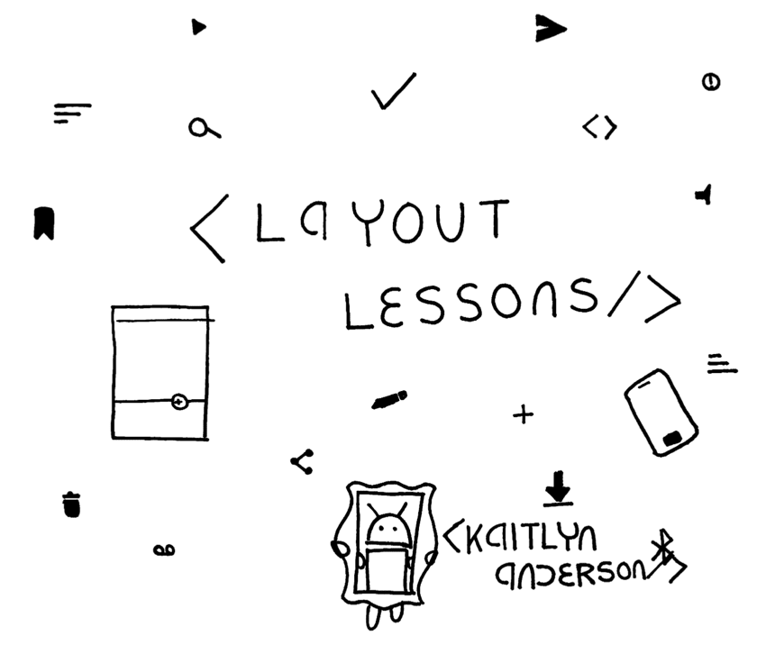 Layout Lessons! Better Android Layouts