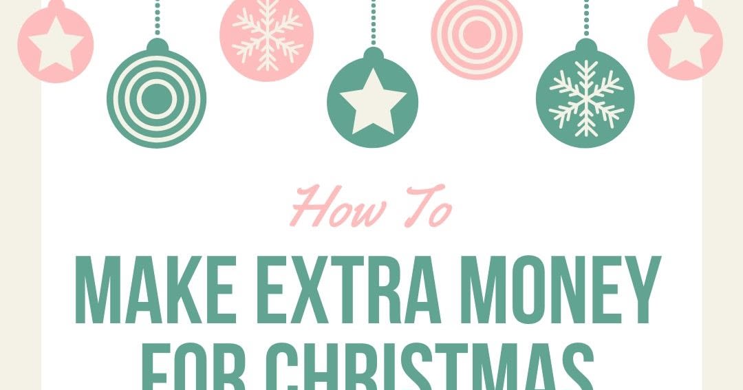 How to Make Extra Money for Christmas