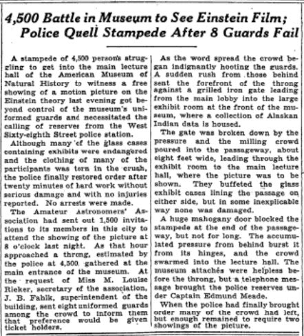 4,500 people attempted to access the American Museum of Natural History, today in 1930, for a free showing of a film on the Einstein theory. Police were called after the crowd became out of control.
