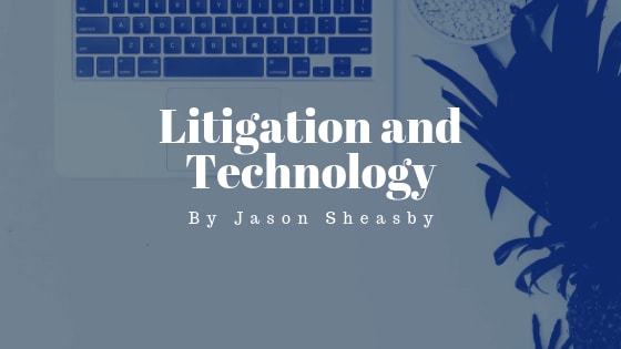 Litigation and Technology
