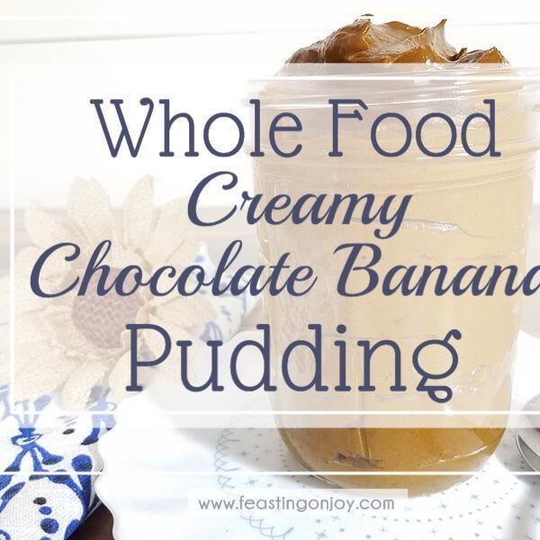 Whole Food Creamy Chocolate Banana Pudding