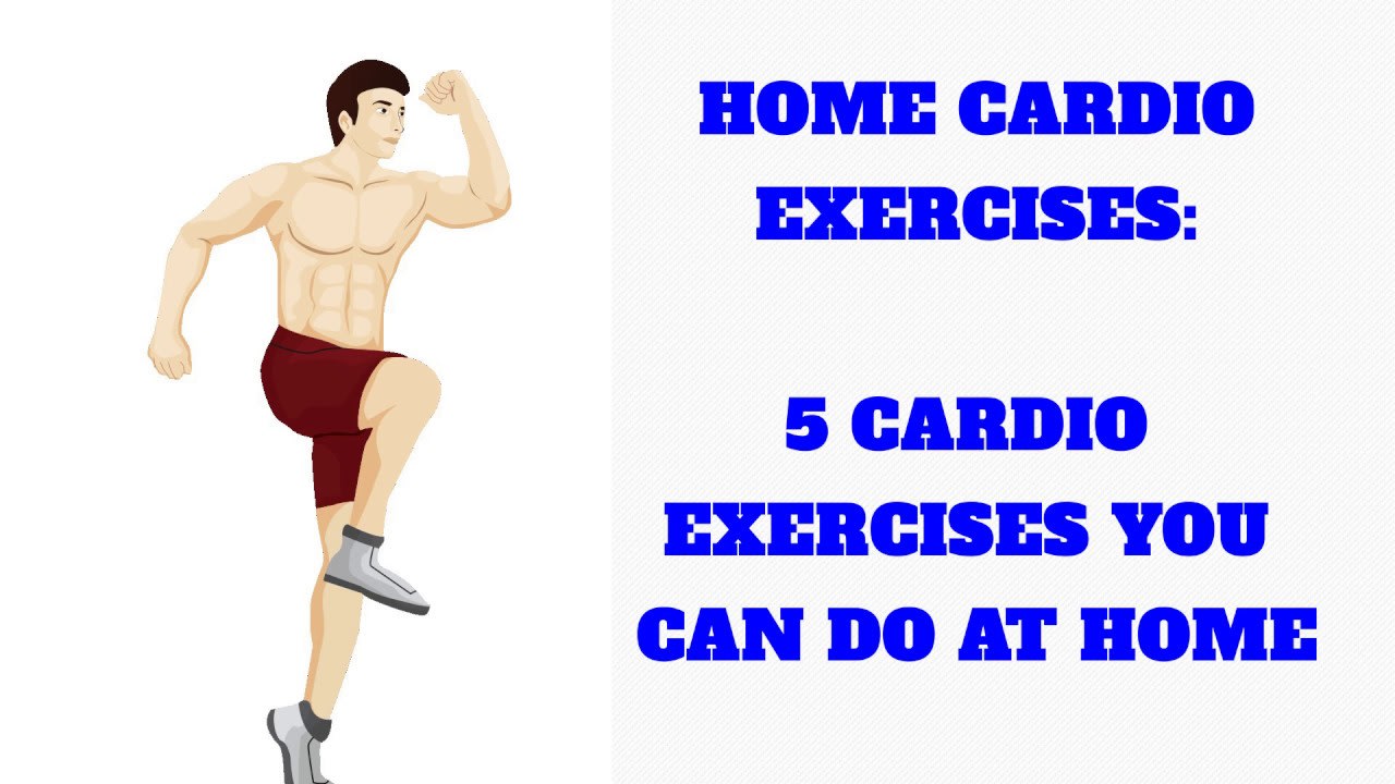 Cardio Bodyweight Exercises You Can Do At Home: Get Results With These Cardio Bodyweight Exercises