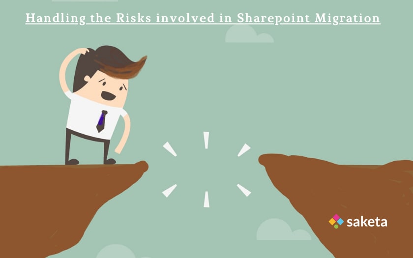 Handling The Risks involved in SharePoint Migration