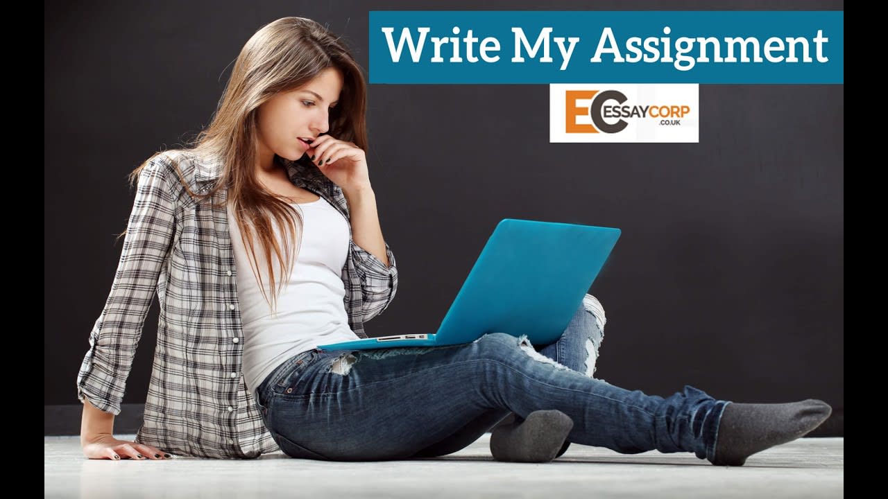 Write MY Assignment - Assignment Writing Service UK - Best Assignment Writing Help UK 2020 - Essay