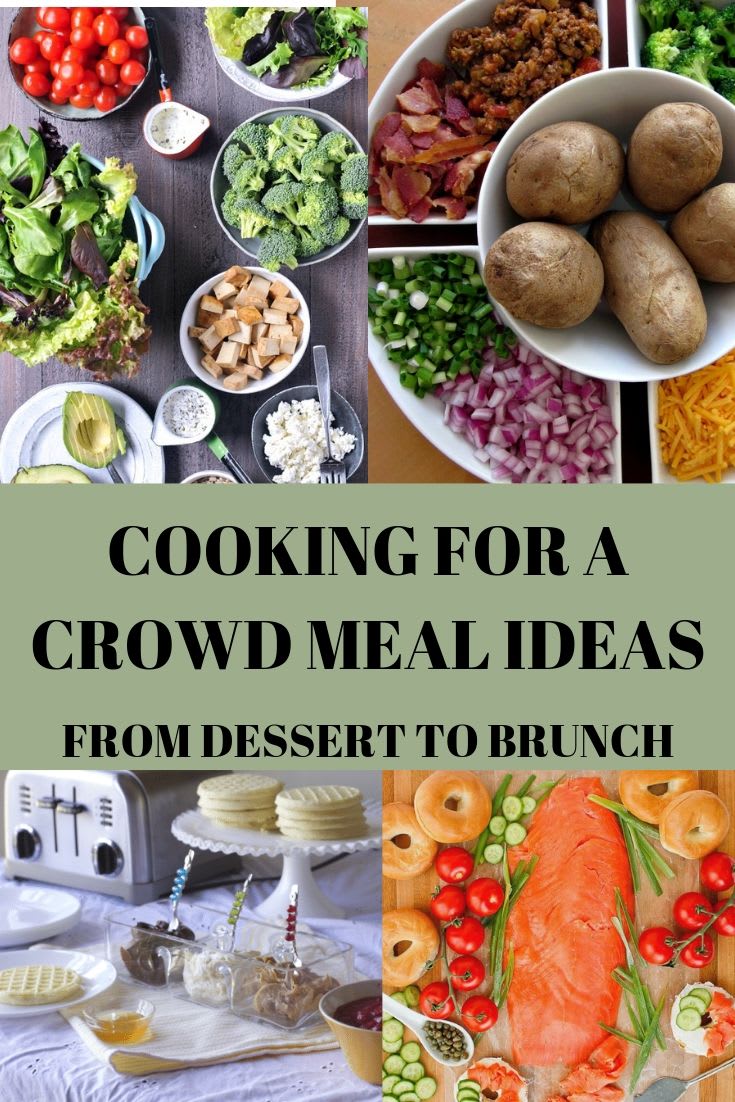 14 Easy Meal Ideas for Cooking for a Crowd. Feed a Crowd with Ease